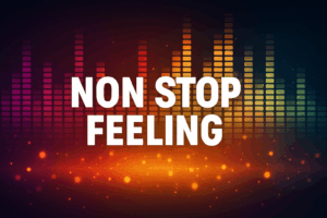 Non Stop Feeling