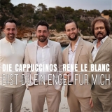 Die Cappuccinos & René le Blanc - Bist Du ein Engel für mich