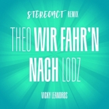 Stereoact x Vicky Leandros - Theo wir fahrn nach Lodz (Stereoact Mix)