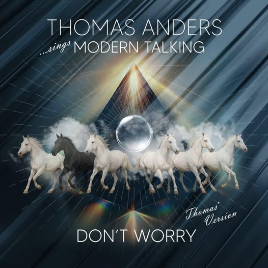Thomas Anders sings Modern Talking - Don t Worry (Thomas Version)