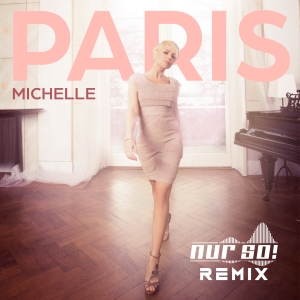 Michelle & Nur So - Paris (Nur So Remix)